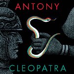 ANTONY & CLEOPATRA